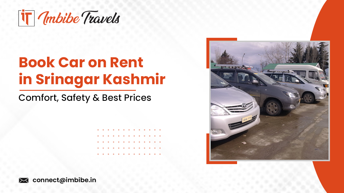 https://imbibetravels.com/blog/2025/31/10/book-car-on-rent-in-srinagar-kashmir-comfort-safety-and-best-prices