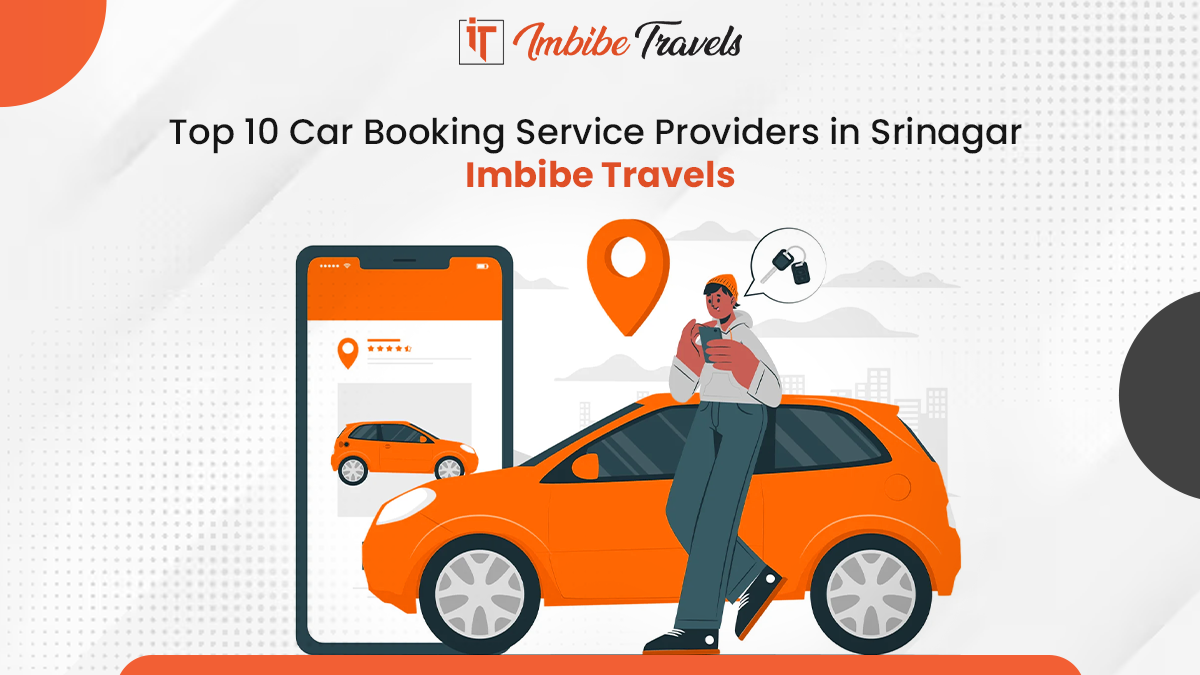 Top 10 Car Booking Service Providers in Srinagar – Imbibe Travels