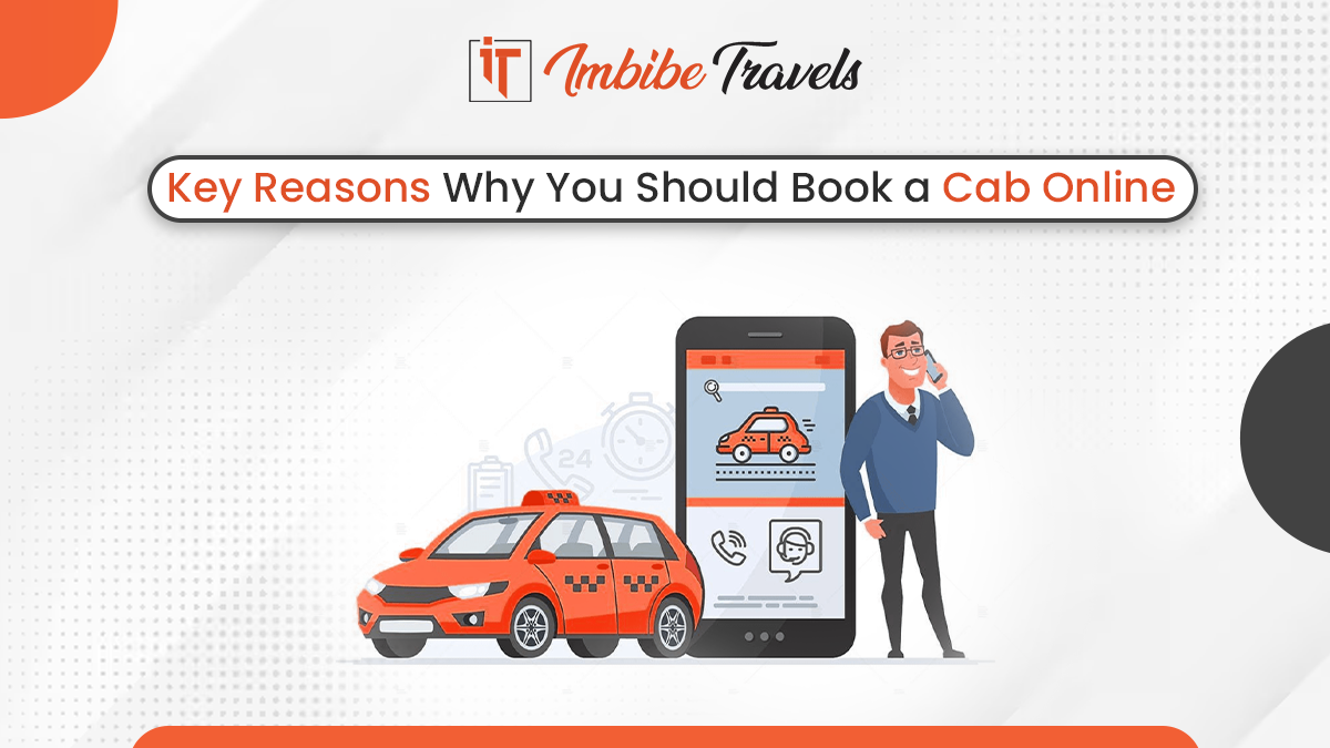https://imbibetravels.com/blog/2025/08/11/key-reasons-why-you-should-book-a-cab-online