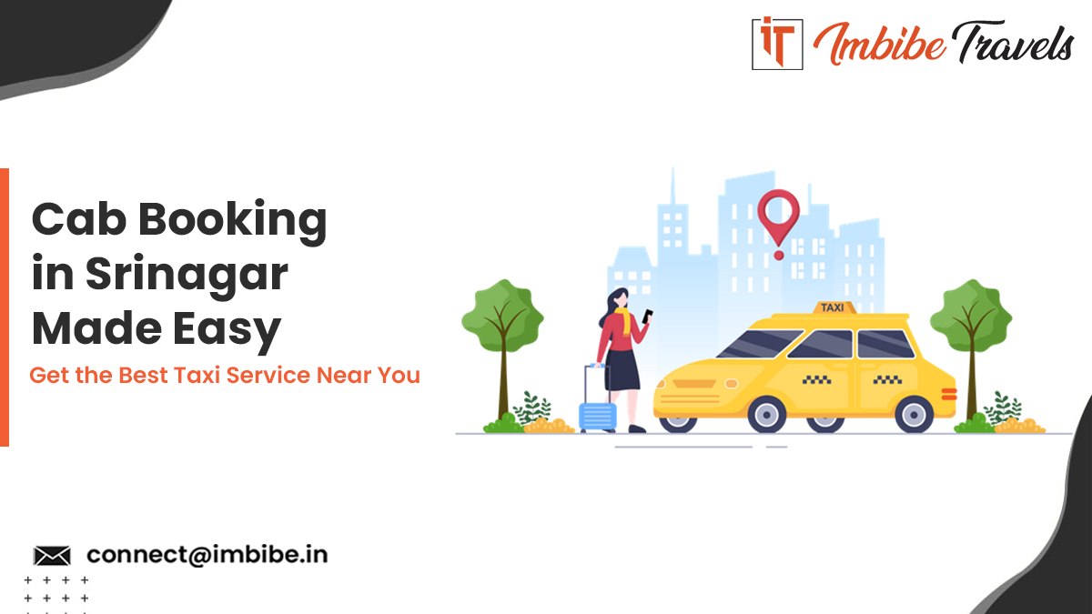 https://imbibetravels.com/blog/2025/20/11/cab-booking-in-srinagar-made-easy-get-the-best-taxi-service-near-you