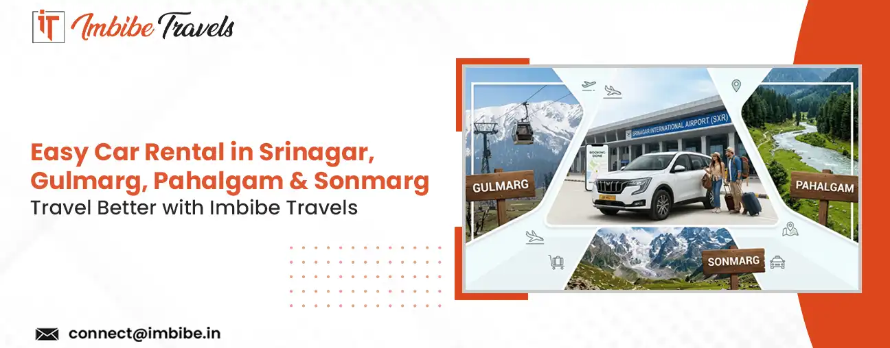 Easy Car Rental in Srinagar, Gulmarg, Pahalgam & Sonmarg – Travel Better with Imbibe Travels
