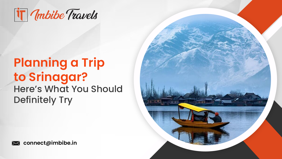 Planning a Trip to Srinagar? Here’s What You Should Definitely Try